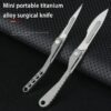 A titanium surgical knife .